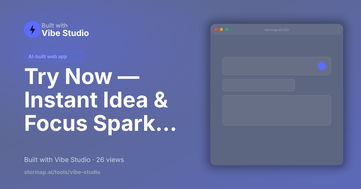 Try Now — Instant Idea & Focus Spark Generator Tool preview